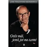 Otče náš, jenž jsi na zemi - Mendonca…