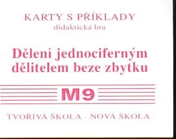Matematika Sada kartiček M9 - dělení jednociferným dělitelem beze zbytku - Nakladatelství Nová škola Brno