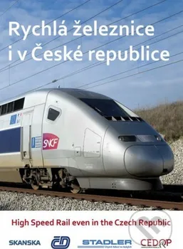 Rychlá železnice i v České republice / High Speed Rail even in the Czech Republic