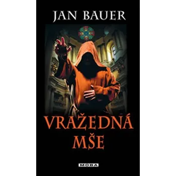 Vražedná mše - Jan Bauer
