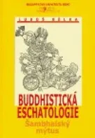 Buddhistická eschatologie: Luboš Bělka