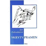Skrytý pramen - Jan Zahradníček