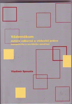 Vádemékum autora odborné a vědecké práce - Vladimír Spousta