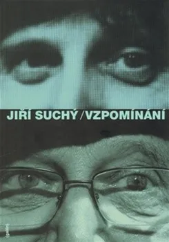 Literární biografie Vzpomínání - Jiří Suchý 