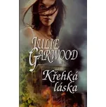 Křehká láska - Julie Garwood