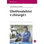 Ošetřovatelství v chirurgii I - Lenka…