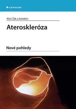Ateroskleróza: Nové pohledy - Aleš Žák