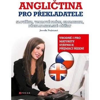 Anglický jazyk Angličtina pro překladatele - Jarmila Prošvicová