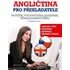 Anglický jazyk Angličtina pro překladatele - Jarmila Prošvicová