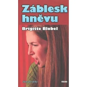 Záblesk hněvu - Brigitte Blobel