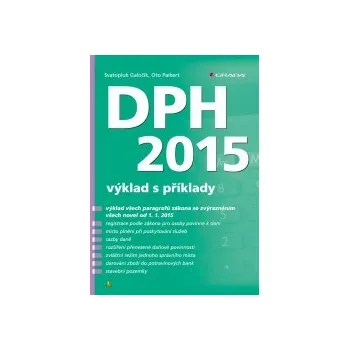 DPH 2015: výklad s příklady - Svatopluk Galočík, Oto Paikert