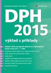 DPH 2015: výklad s příklady - Svatopluk Galočík, Oto Paikert