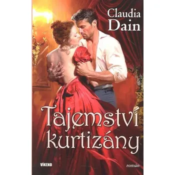Tajemství kurtizány - Claudia Dain