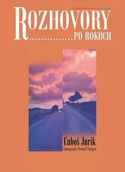 Rozhovory po rokoch: Luboš Jurík