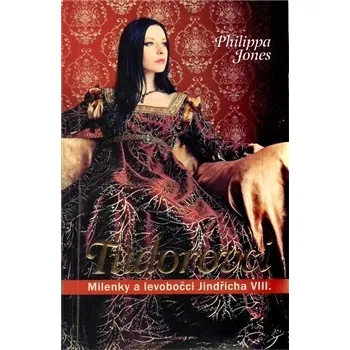 Tudorovci - Philippa Jones