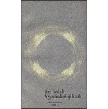 Poezie Vyprázdněný kruh - Jan Dadák