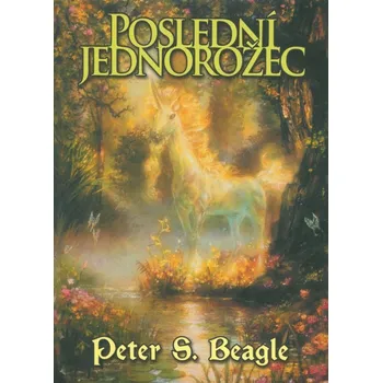 Poslední jednorožec - Peter S. Beagle…
