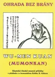 Wu-Men-Kuan (Mumonkan) neboli Ohrada…