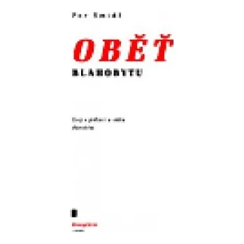 Oběť blahobytu - Petr Šmindl