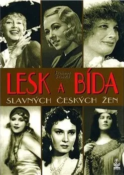 Literární biografie Lesk a bída slavných českých žen - Robert Rohál
