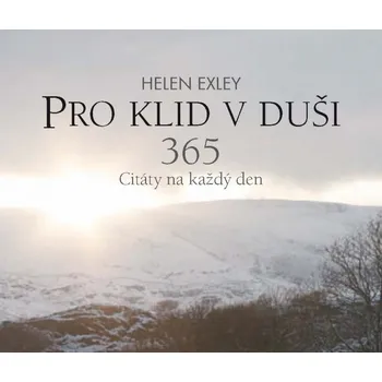 Recenze Pro klid v duši 365: Citáty na každý den - Helen Exley