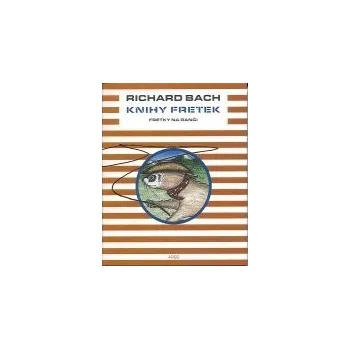 Fretky na ranči - Richard Bach