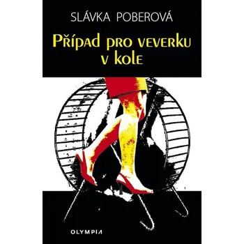 Případ pro veverku v kole - Slávka Poberová