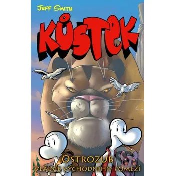 Kůstek 4 - Ostrozub, vládce východního pomezí - Jeff Smith