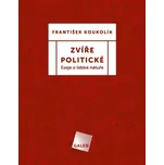 Zvíře politické - František Koukolík