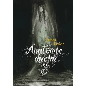Anatomie duchů - Andrew Taylor