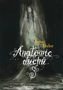 Anatomie duchů - Andrew Taylor