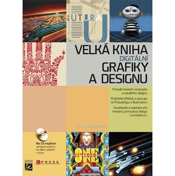 Velká kniha digitální grafiky a designu: Alan Hashimoto Velká kniha digitální grafiky a designu: Alan Hashimoto