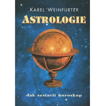 Astrologie - Karel Weinfurter