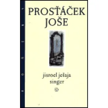 Prosťáček Joše - Jisroel Ješaja Singer