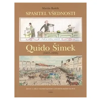 Quido Šimek: Spasitel všednosti -…