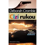Cizí rukou - Deborah Crombie