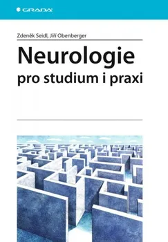 Neurologie pro studium i praxi - Zdeněk Seidl, Jiří Obenberger