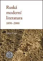 Umění Ruská moderní literatura 1890 - 2000: Milan Hrala