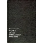 Dějiny české literatury 1945-1989 -…