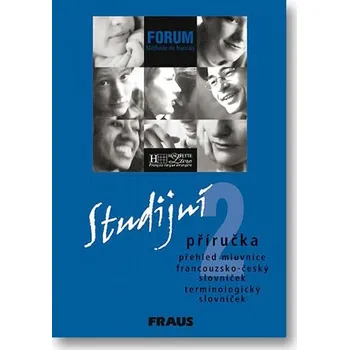 Francouzský jazyk Forum 2: Studijní příručka - Jana Haiderová