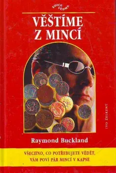 Věštíme z mincí - Buckland Raymond