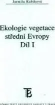 Ekologie vegetace střední Evropy 1. díl - Jarmila Kubíková