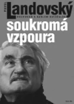 Literární biografie Soukromá vzpoura - Pavel Landovský