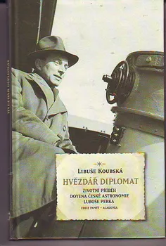 Literární biografie Hvězdář diplomat - Libuše Koubská