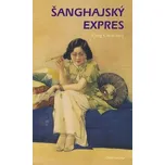 Šanghajský expres - Čang Chen-šuej