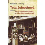 Teta Joleschová aneb Zánik západní…