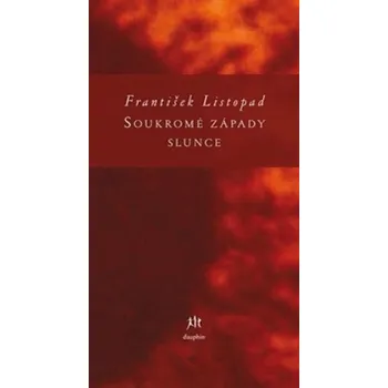 Poezie Soukromé západy slunce - František Listopad