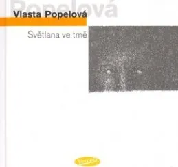 Světlana ve tmě - Vlasta Popelová