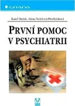 První pomoc v psychiatrii - Karel Dušek