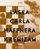 Láska Carla Haffnera k remízám - Thomas Glavinic 